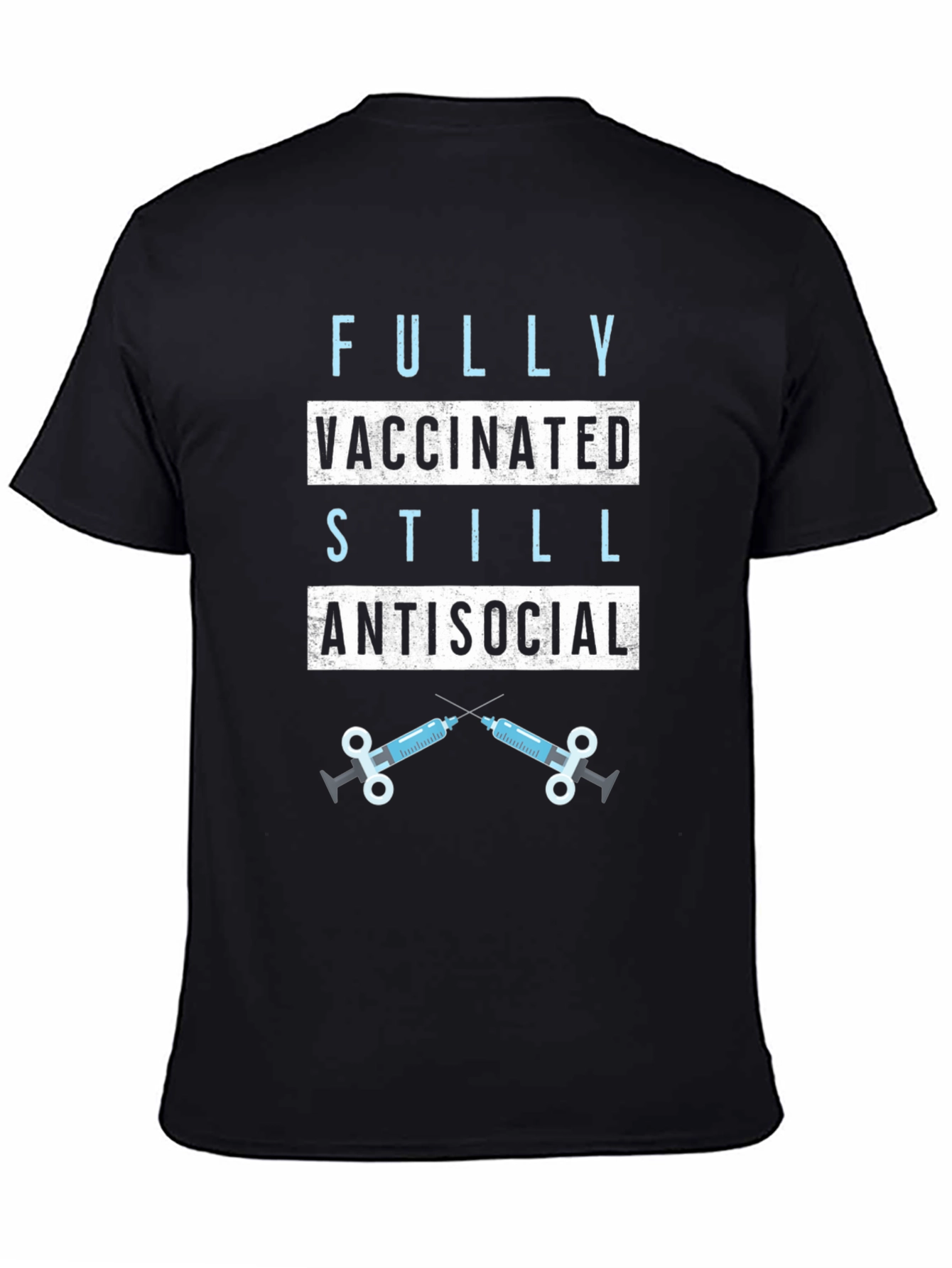 Fully Vaccinated Still Antisocial Graphic Tee