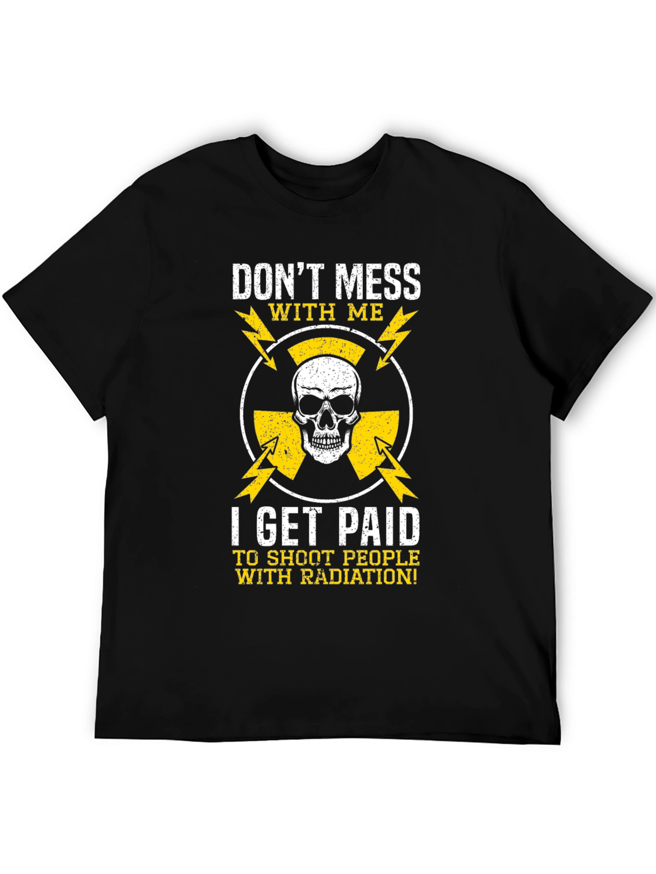 Dont Mess With Me Radiation T-Shirt