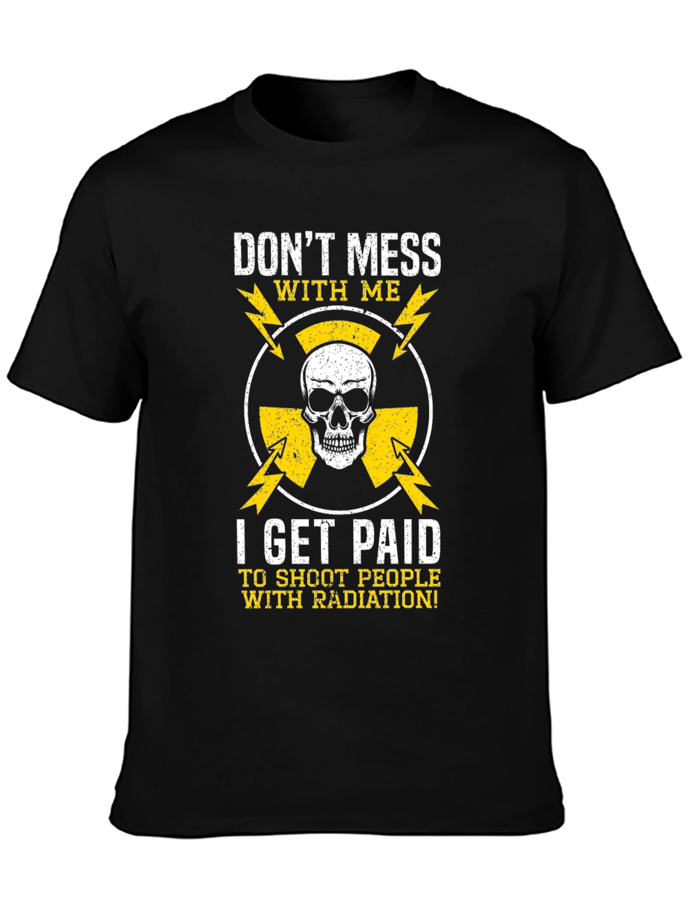 Dont Mess With Me Radiation T-Shirt