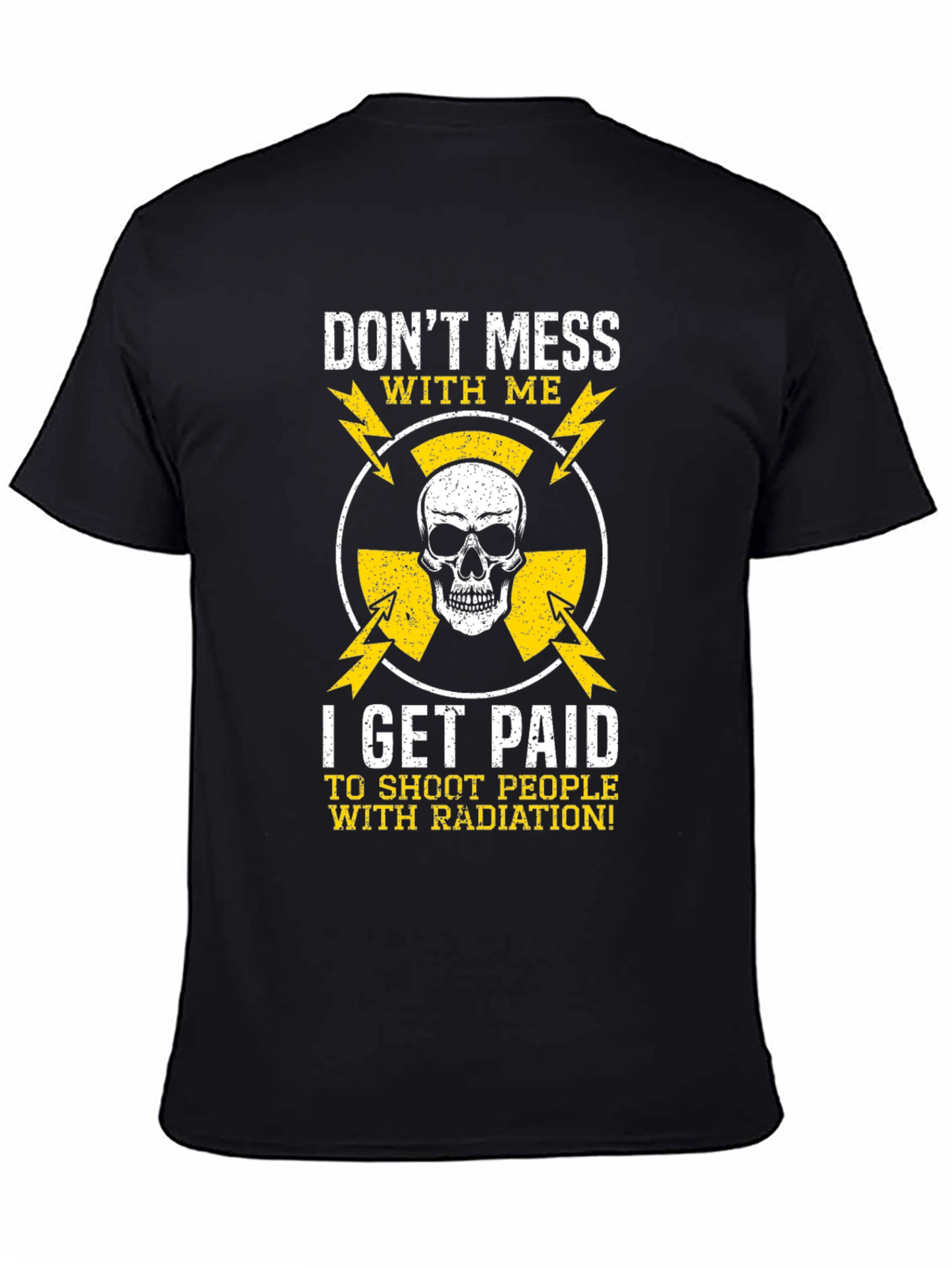 Dont Mess With Me Radiation T-Shirt