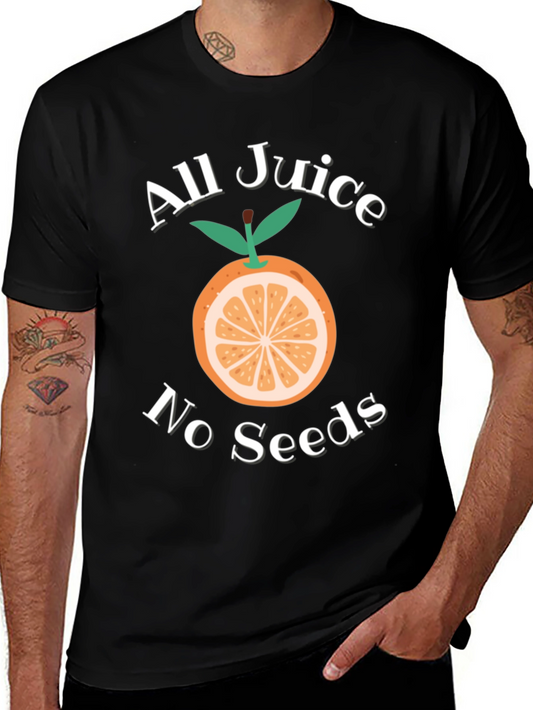 All Juice No Seeds Graphic T-Shirt